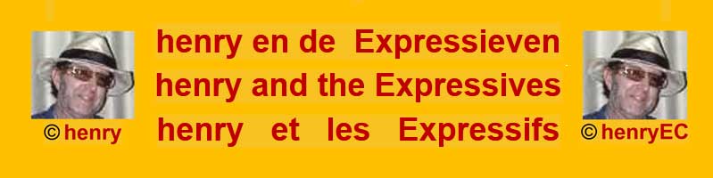 
      henry en de Expressieven 
      henry and the Expressives 
      henry et les Expressifs